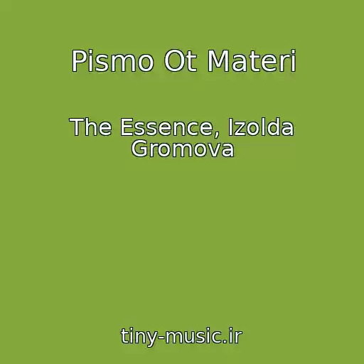 کاور آهنگ Pismo Ot Materi از The Essence, Izolda Gromova