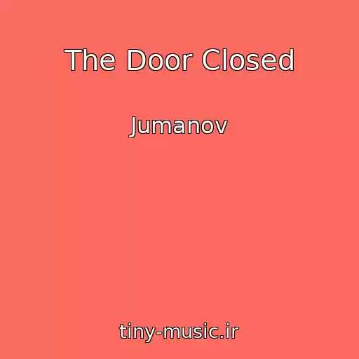 کاور آهنگ The Door Closed از Jumanov