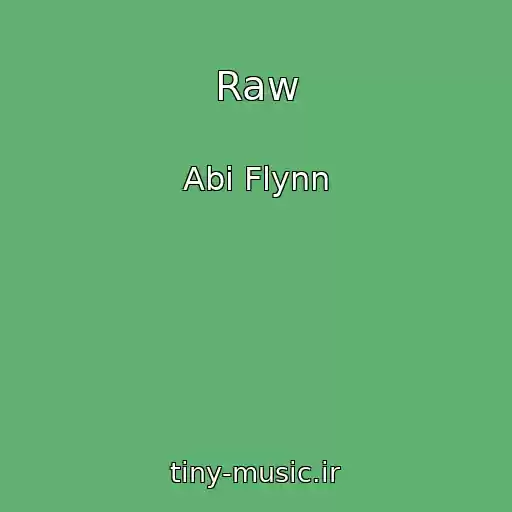 کاور آهنگ Raw از Abi Flynn
