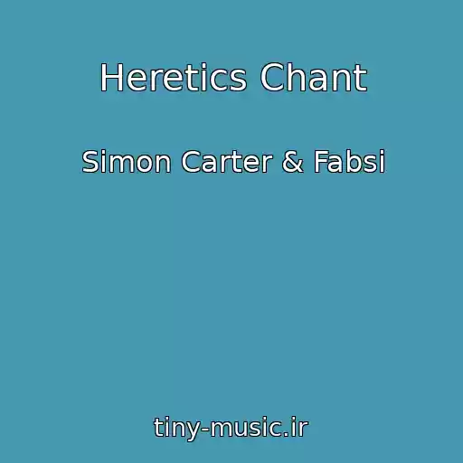 کاور آهنگ Heretics Chant از Simon Carter & Fabsi