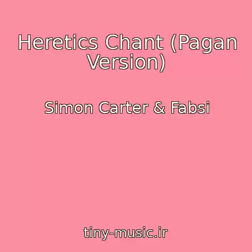 کاور آهنگ Heretics Chant (Pagan Version) از Simon Carter & Fabsi