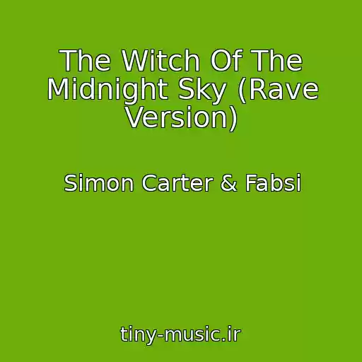 کاور آهنگ The Witch Of The Midnight Sky (Rave Version) از Simon Carter & Fabsi