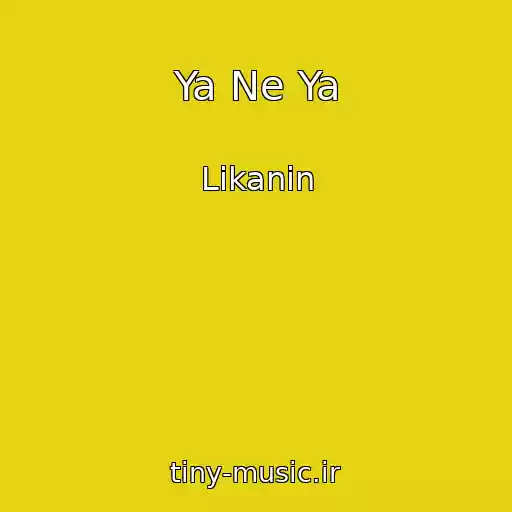 کاور آهنگ Ya Ne Ya از Likanin