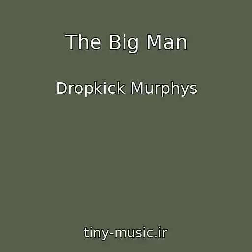 کاور آهنگ The Big Man از Dropkick Murphys