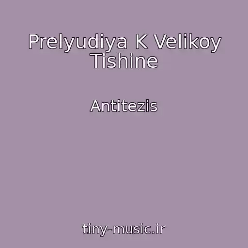 کاور آهنگ Prelyudiya K Velikoy Tishine از Antitezis