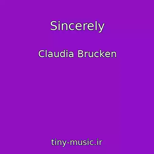 کاور آهنگ Sincerely از Claudia Brucken
