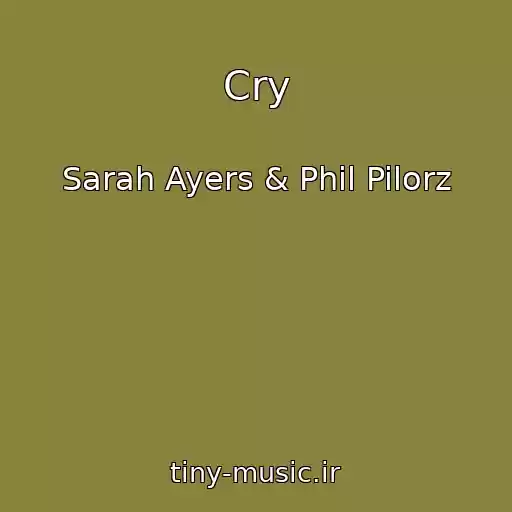 کاور آهنگ Cry از Sarah Ayers & Phil Pilorz