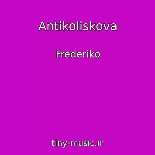 کاور آهنگ Antikoliskova از Frederiko