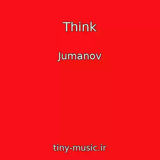 کاور آهنگ Think از Jumanov