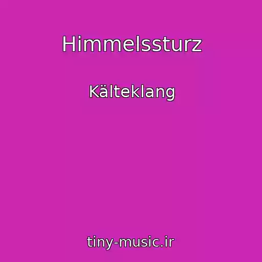 کاور آهنگ Himmelssturz از Kälteklang