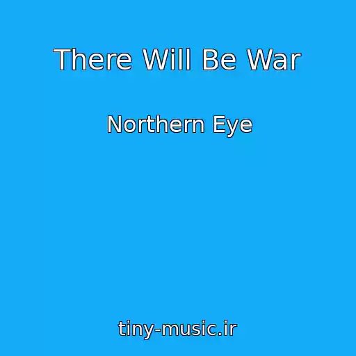 کاور آهنگ There Will Be War از Northern Eye