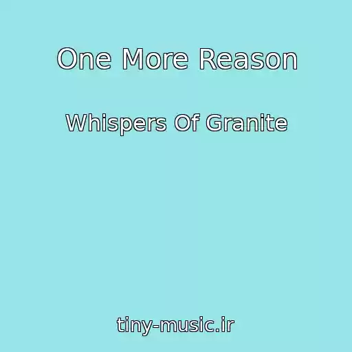 کاور آهنگ One More Reason از Whispers Of Granite