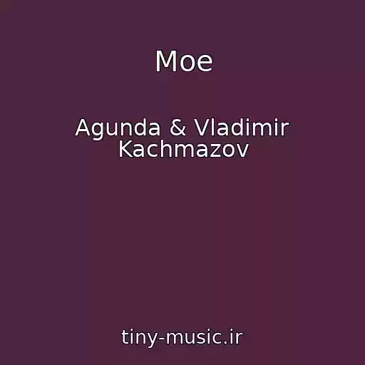 کاور آهنگ Moe از Agunda & Vladimir Kachmazov