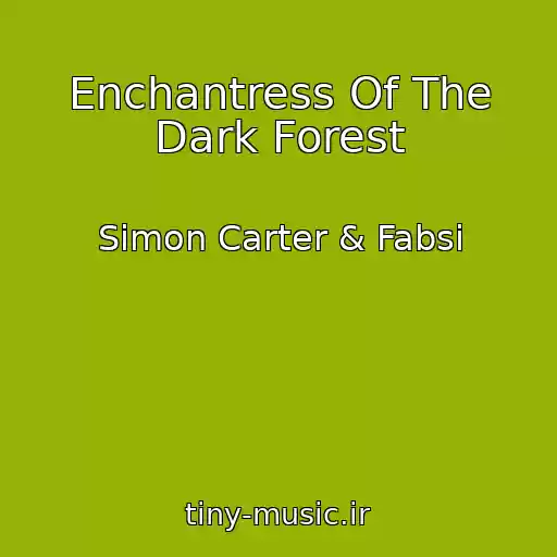 کاور آهنگ Enchantress Of The Dark Forest از Simon Carter & Fabsi