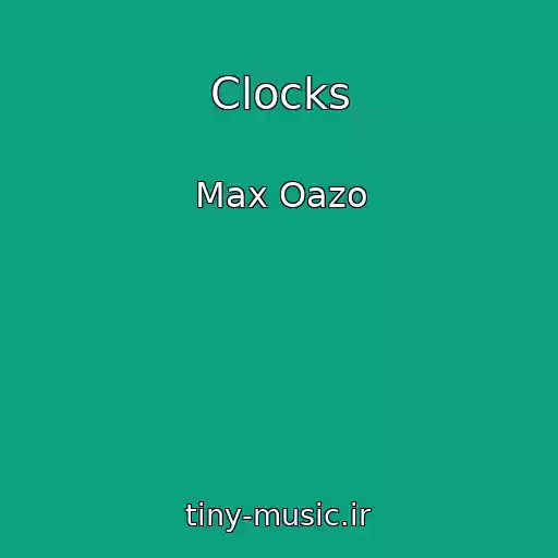 کاور آهنگ Clocks از Max Oazo