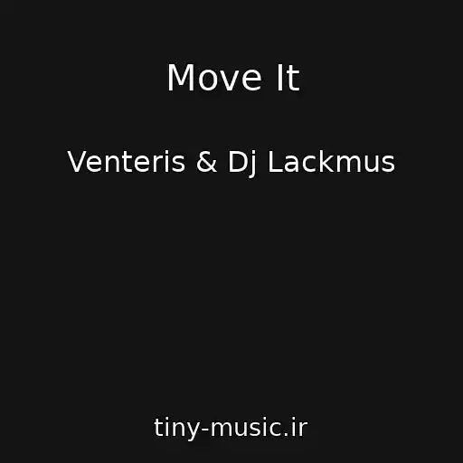 کاور آهنگ Move It از Venteris & Dj Lackmus