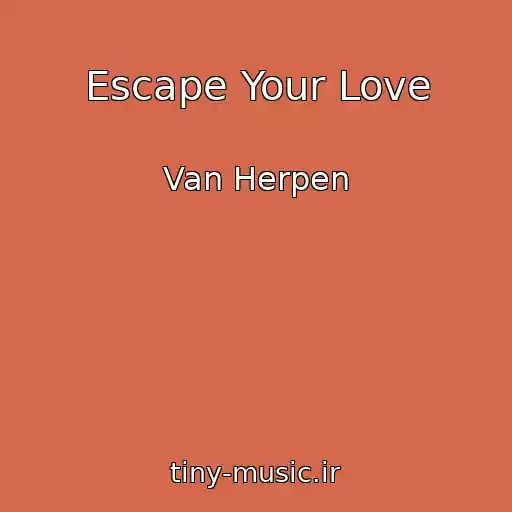 کاور آهنگ Escape Your Love از Van Herpen