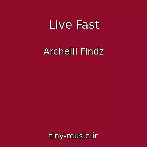 کاور آهنگ Live Fast از Archelli Findz
