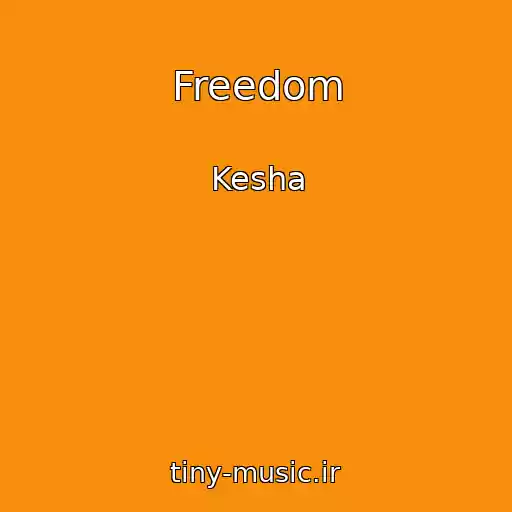 کاور آهنگ Freedom از Kesha