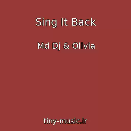 کاور آهنگ Sing It Back از Md Dj & Olivia