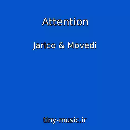 کاور آهنگ Attention از Jarico & Movedi