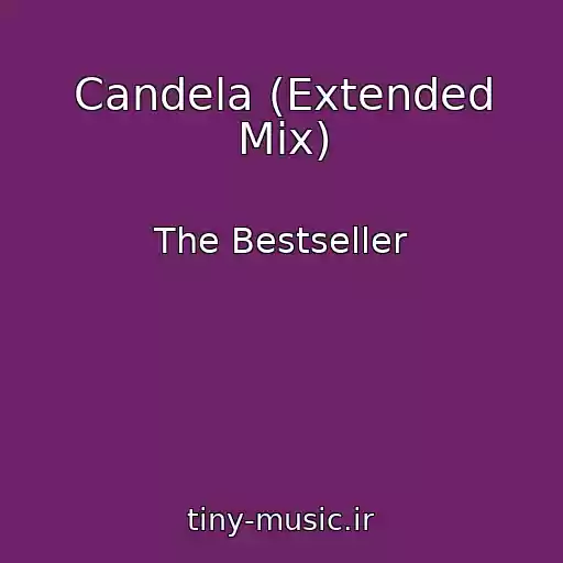 کاور آهنگ Candela (Extended Mix) از The Bestseller