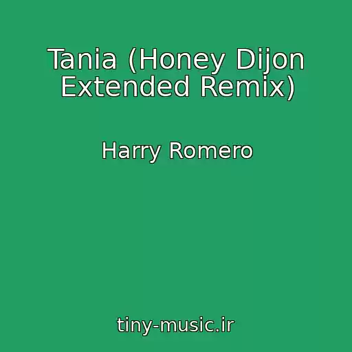 کاور آهنگ Tania (Honey Dijon Extended Remix) از Harry Romero