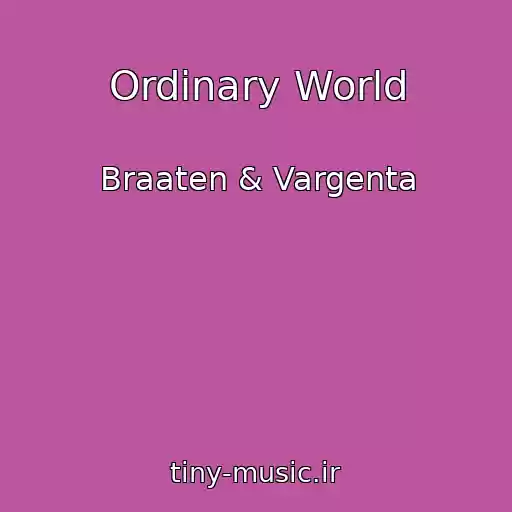 کاور آهنگ Ordinary World از Braaten & Vargenta