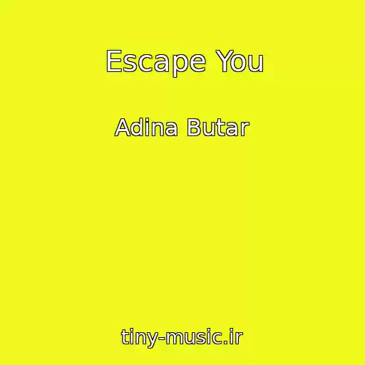 کاور آهنگ Escape You از Adina Butar