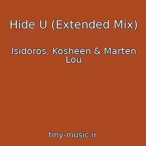 کاور آهنگ Hide U (Extended Mix) از Isidoros, Kosheen & Marten Lou