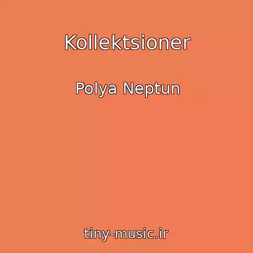 کاور آهنگ Kollektsioner از Polya Neptun