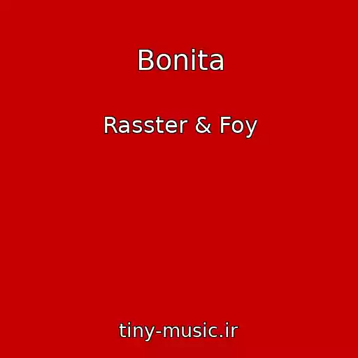 کاور آهنگ Bonita از Rasster & Foy