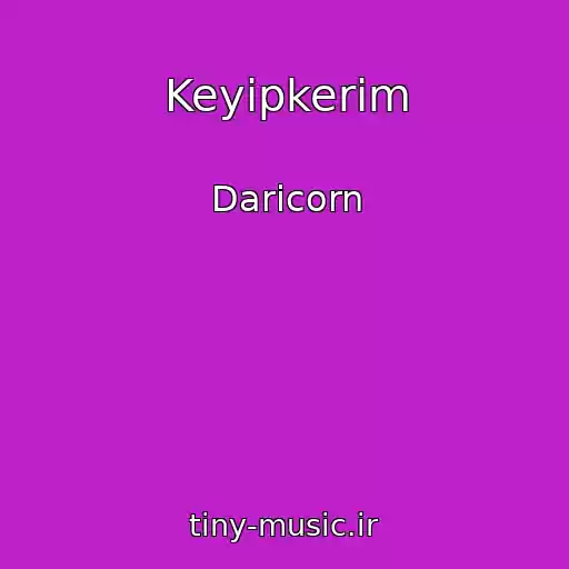 کاور آهنگ Keyіpkerіm از Daricorn
