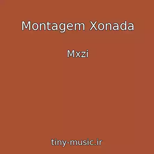 کاور آهنگ Montagem Xonada از Mxzi