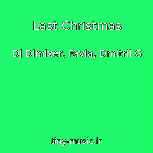 کاور آهنگ Last Christmas از Dj Dimixer, Favia, Dmitrii G