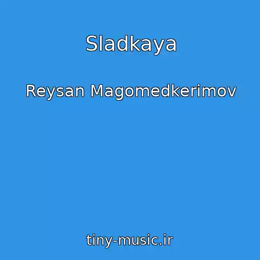 کاور آهنگ Sladkaya از Reysan Magomedkerimov