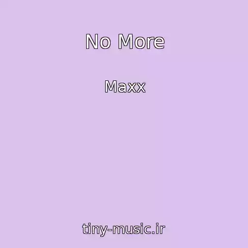 کاور آهنگ No More از Maxx