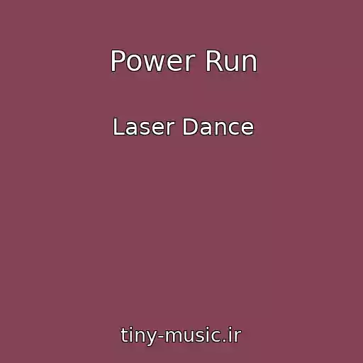 کاور آهنگ Power Run از Laser Dance