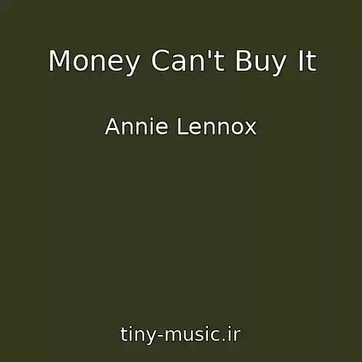 کاور آهنگ Money Can't Buy It از Annie Lennox
