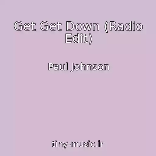 کاور آهنگ Get Get Down (Radio Edit) از Paul Johnson