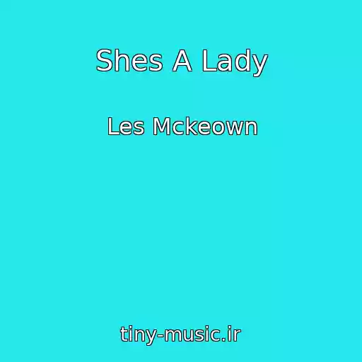 کاور آهنگ Shes A Lady از Les Mckeown
