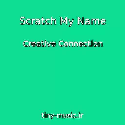 کاور آهنگ Scratch My Name از Creative Connection