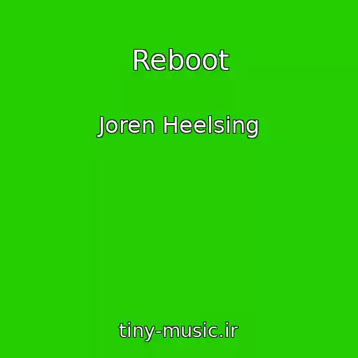 کاور آهنگ Reboot از Joren Heelsing