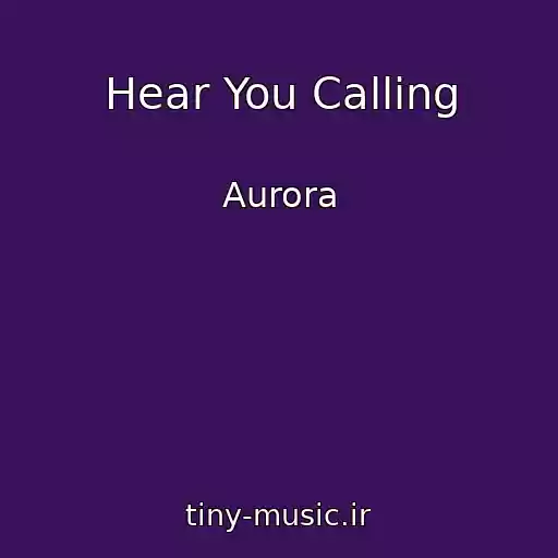 کاور آهنگ Hear You Calling از Aurora