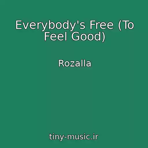 کاور آهنگ Everybody's Free (To Feel Good) از Rozalla