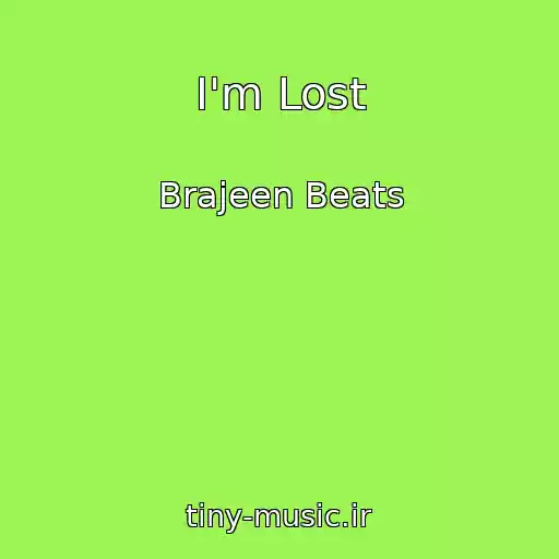 کاور آهنگ I'm Lost از Brajeen Beats