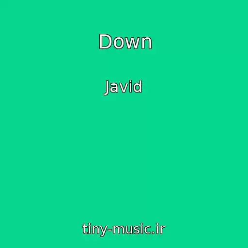 کاور آهنگ Down از Javid