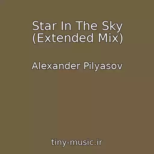 کاور آهنگ Star In The Sky (Extended Mix) از Alexander Pilyasov