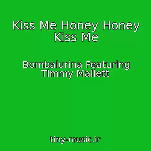 کاور آهنگ Kiss Me Honey Honey Kiss Me از Bombalurina Featuring Timmy Mallett