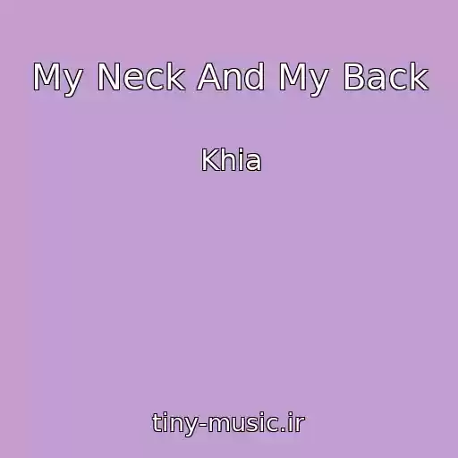 کاور آهنگ My Neck And My Back از Khia